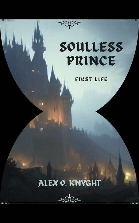 Soulless Prince First Life