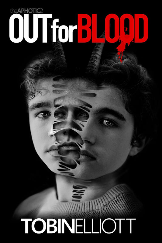 Out For Blood:  The Second Book of the Aphotic